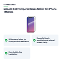 Key features – Mocool 2.5D Tempered Glass Storm for iPhone 11Series
