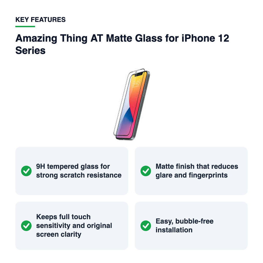 Key features – Amazing Thing AT Matte Glass for iPhone 12 Series