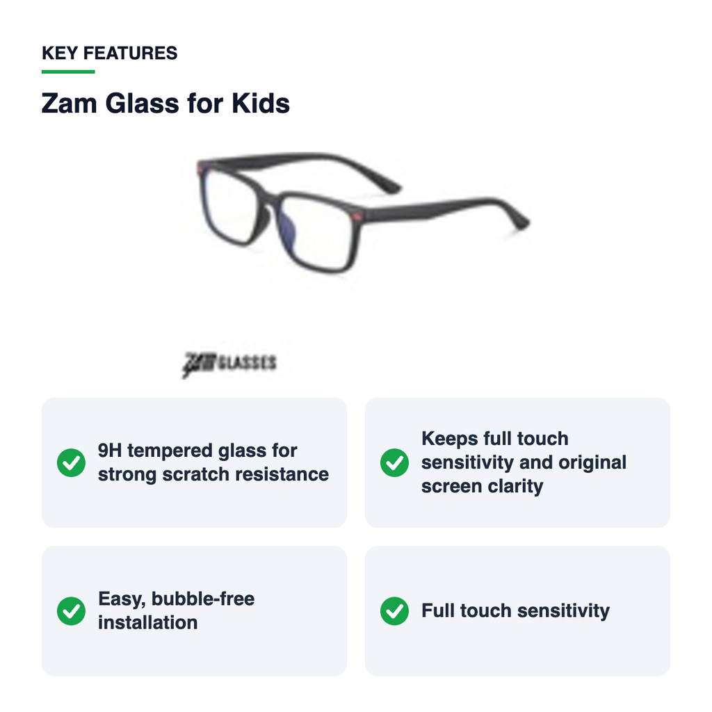 Key features – Zam Glass for Kids