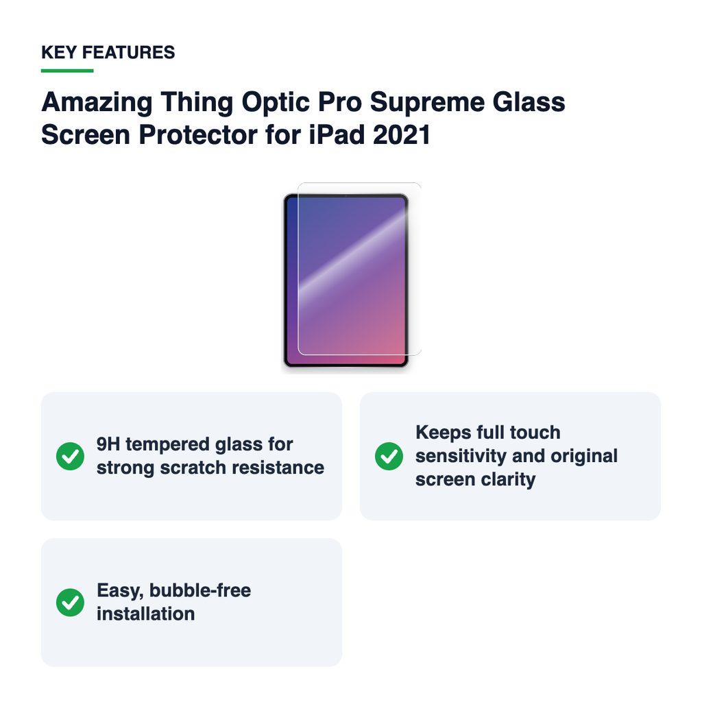 Key features – Amazing Thing Optic Pro Supreme Glass Screen Protector for iPad 2021