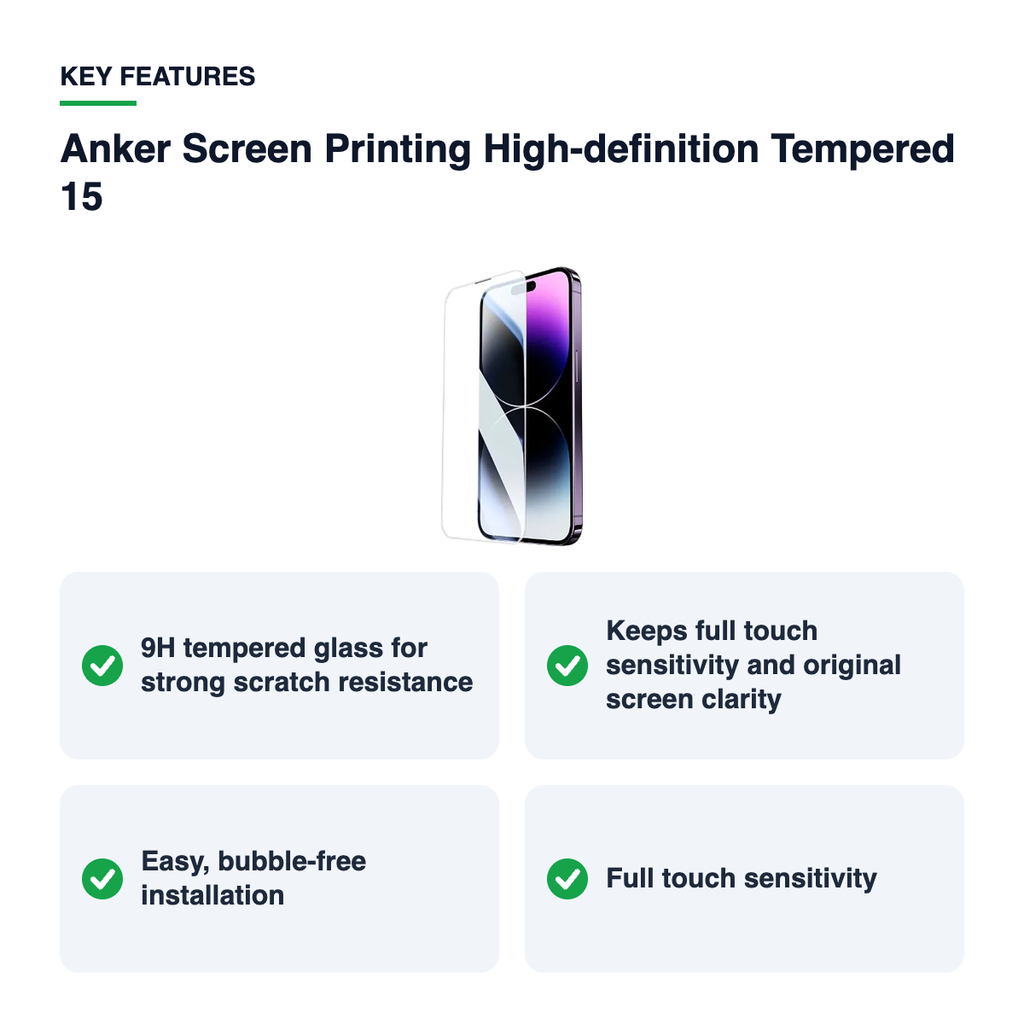 Key features – Anker Screen Printing High-definition Tempered 15