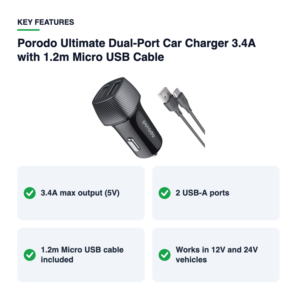 Key features – Porodo Ultimate Dual-Port Car Charger 3.4A with 1.2m Micro USB Cable